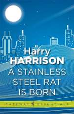 A Stainless Steel Rat is Born