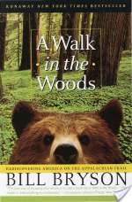 A Walk in the Woods: Rediscovering America on the Appalachian Trail