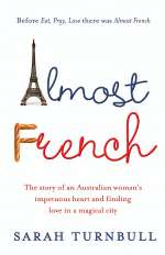 Almost French: Love and a New Life in Paris