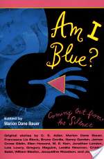 Am I Blue?: Coming Out from the Silence