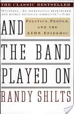 And the Band Played On: Politics, People, and the AIDS Epidemic