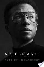 Arthur Ashe: A Life