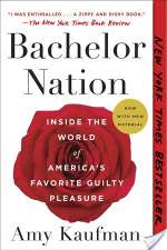 Bachelor Nation: Inside The World Of America's Favorite Guilty Pleasure