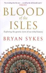 Blood of the Isles: Exploring the Genetic Roots of Our Tribal History