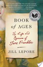 Book Of Ages: The Life And Opinions Of Jane Franklin