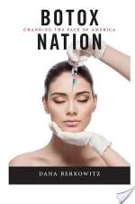 Botox Nation: Changing The Face Of America
