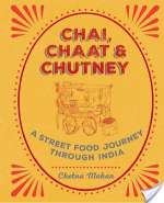 Chai, Chaat & Chutney: A Street Food Journey Through India