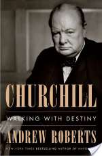 CHURCHILL: WALKING WITH DESTINY