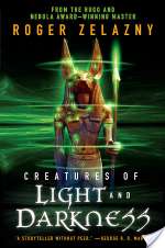 Creatures of Light and Darkness