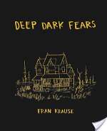 Deep Dark Fears
