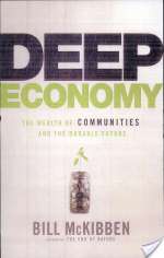 Deep Economy: The Wealth of Communities and the Durable Future