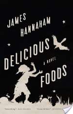 Delicious Foods: A Novel