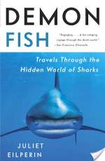 Demon Fish: Travels Through the Hidden World of Sharks