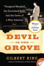 Devil in the Grove: Thurgood Marshall, the Groveland Boys, and the Dawn of a New America