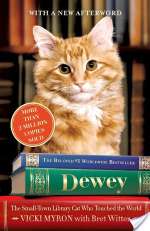 Dewey: The Small-Town Library Cat Who Touched the World