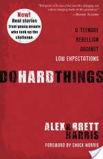 Do Hard Things: A Teenage Rebellion Against Low Expectations
