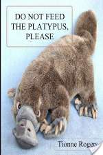 Do Not Feed the Platypus, Please