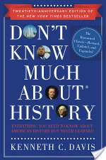 Don't Know Much about History: Everything You Need to Know about American History But Never Learned
