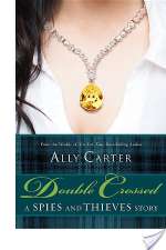 Double Crossed: A Spies and Thieves Story