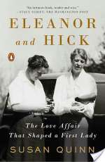 Eleanor And Hick: The Love Affair That Shaped A First Lady