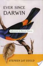 Ever Since Darwin: Reflections in Natural History