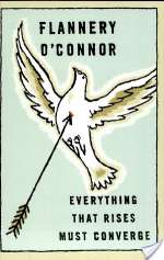Everything That Rises Must Converge: Stories