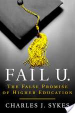 Fail U.: The False Promise of Higher Education