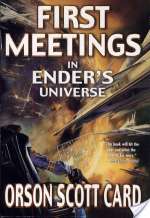 First Meetings in Ender's Universe