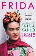 Frida: A Biography of Frida Kahlo