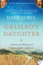 Galileo's Daughter: A Historical Memoir of Science, Faith and Love