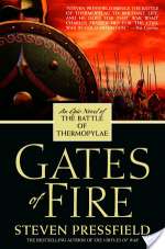 Gates of Fire: An Epic Novel of the Battle of Thermopylae