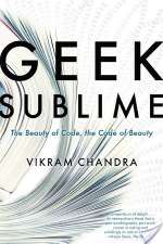 Geek Sublime: The Beauty Of Code, The Code Of Beauty