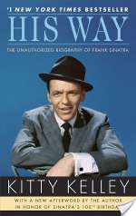 His Way: The Unauthorized Biography of Frank Sinatra