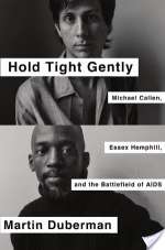 Hold Tight Gently: Michael Callen, Essex Hemphill, And The Battlefield of AIDS