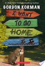 I Want to Go Home!