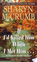 If I'd Killed Him When I Met Him...