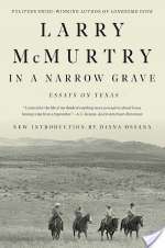 In a Narrow Grave: Essays on Texas