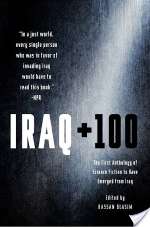Iraq +100: The First Anthology Of Science Fiction To Have Emerged From Iraq
