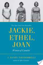 Jackie, Ethel, Joan: Women of Camelot