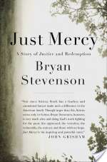 Just Mercy: A Story of Justice and Redemption