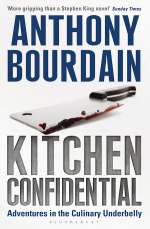 Kitchen Confidential: Adventures in the Culinary Underbelly