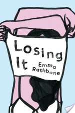 Losing It: A Novel