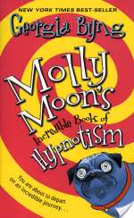 Molly Moon's Incredible Book of Hypnotism