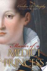 Murder of a Medici Princess