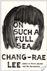 On Such A Full Sea: A Novel