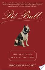 Pit Bull: The Battle Over An American Icon