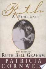 Ruth, A Portrait: The story of Ruth Bell Graham