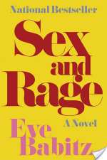 Sex And Rage: A Novel