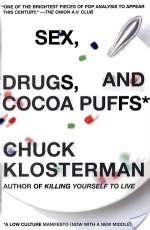 Sex, Drugs, and Cocoa Puffs: A Low Culture Manifesto