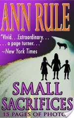 Small Sacrifices: A True Story of Passion and Murder